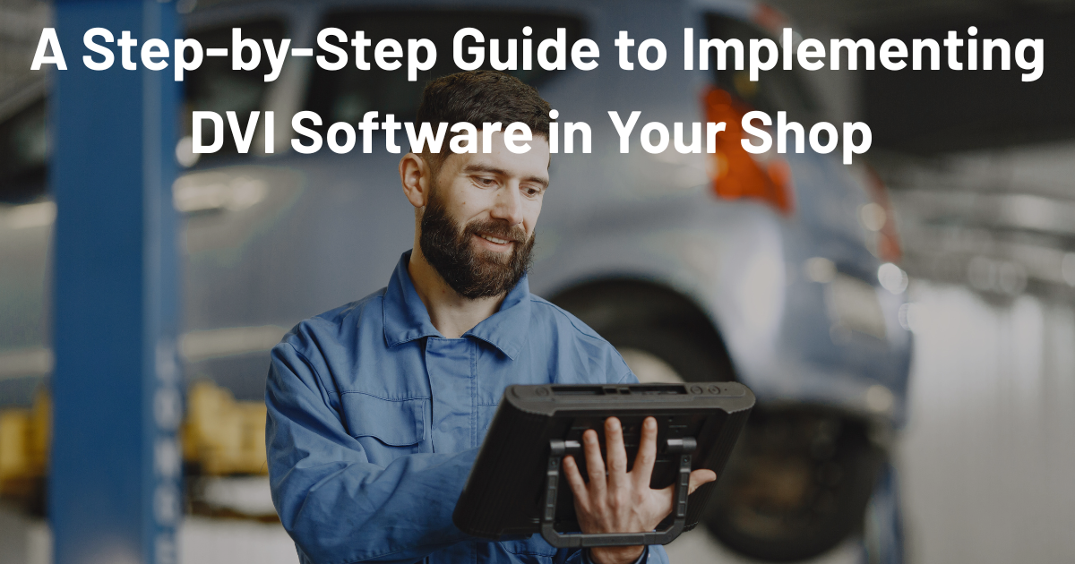 A Step-by-Step Guide to Implementing DVI Software in Your Shop 
